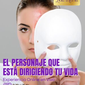 Experiencia Online en Vivo - El personaje que está dirigiendo tu vida